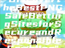 "Discover the Best PNG Safe Betting Sites for Secure and Responsible Gambling"