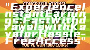 "Experience Instant Earnings: Fast Withdrawals with Kaya for Hassle-Free Access"